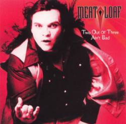 Meat Loaf : Two Out of Three Ain't Bad (Compilation)